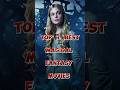 Best Fantasy Movies Filled With Magic And Adventure Top Magical Fantasy Movies You Need To Watch