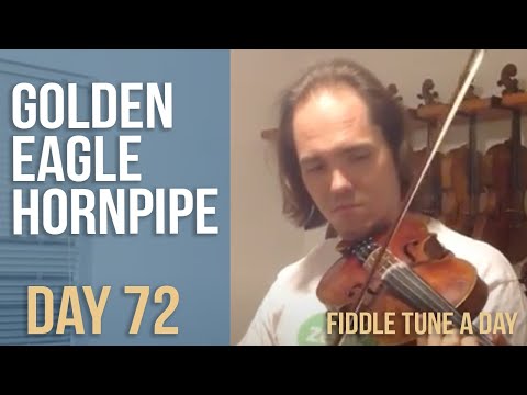 Golden Eagle Hornpipe - Fiddle Tune a Day - Day 72