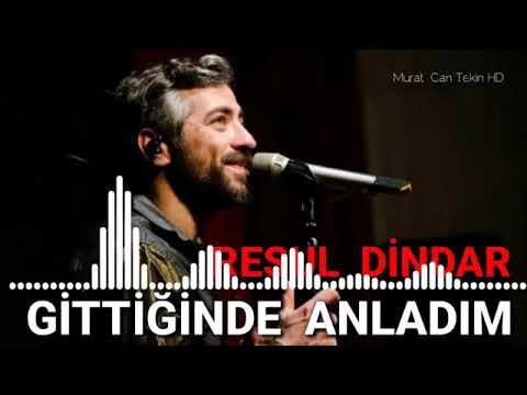 gittiginde anladım
