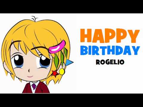HAPPY BIRTHDAY ROGELIO!
