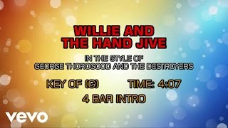 George Thorogood And The Destroyers - Willie And The Hand Jive (Karaoke)