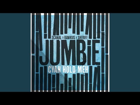 Jumbie (Cyah Hold Meh)