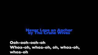 Never Love an Anchor - The Crane Wives Karaoke