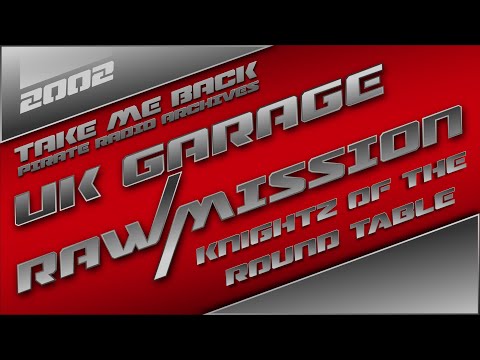 Knightz Of The Round Table: DJ Smasher + MC Lucky + MC Skeet | UK Garage 2002 | Raw Mission FM 90.0
