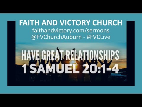 Have Great Relationships - Pastor Matt Krachunis - 1 Samuel 20 1-4