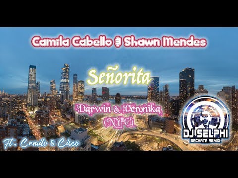 Darwin & Veronika - Señorita (DJ Selphi bachata ver ft Camilo & Cisco)