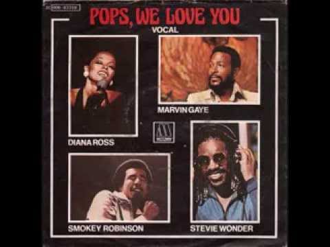 Marvin Gaye, Diana Ross, Stevie Wonder, Smokey Robinson - Pops, We Love You