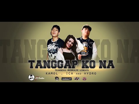 TANGGAP KO NA - Kamol,ICA and Hydro