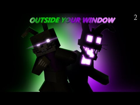 AgreedCort 20 - "Outside Your Window" (2) [FNAF | SHORT | Minecraft Animation] [APAngryPiggy]