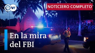 DW Noticias del 9 de agosto: Redada en la residencia de Trump en Florida