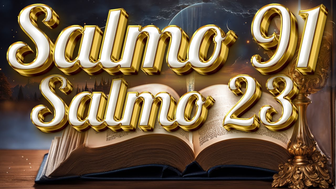 ORACIÓN del DÍA 10 de SEPTIEMBRE - SALMO 91 y SALMO 23 Las dos ORACIONES MÁS PODEROSAS de la BIBLIA