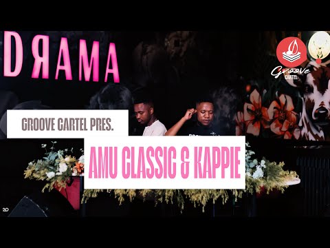 Amapiano | Groove Cartel Presents Amu Classic and Kappie