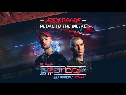 Cybergore ft. Iris Goes - PEDAL TO THE METAL (Official Gearbox Hot Pursuit 2024 Anthem)