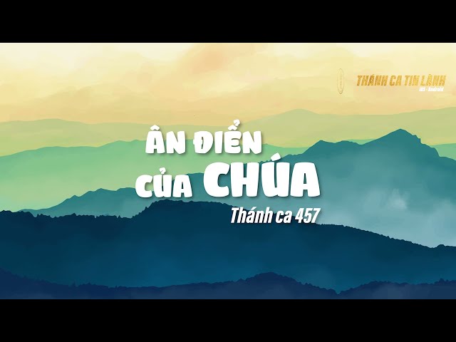 THÁNH CA 457 | ÂN ĐIỂN CỦA CHÚA | KARAOKE THÁNH CA TIN LÀNH