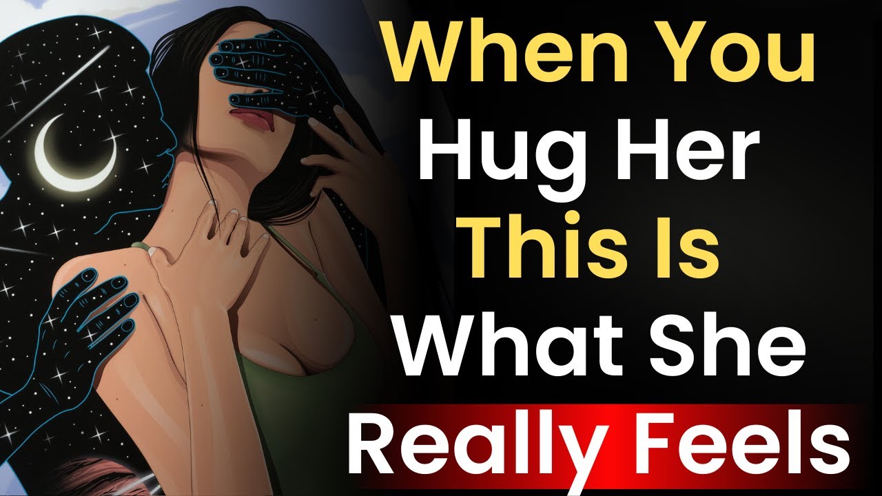 What Women Really Feel When You Hug Them | Stoicism