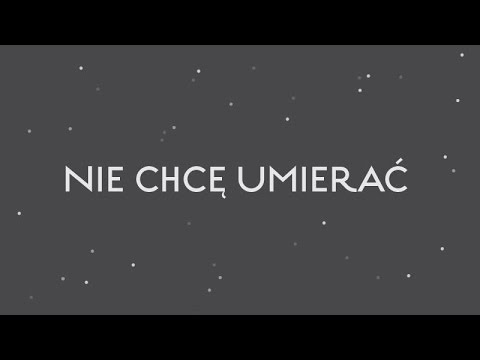 Video thumbnail for Nie chcę umierać