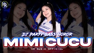Download lagu DJ MIMI CUCU VIRAL TIKTOK || PARTY BASS HOROR || HR MUSIC mp3