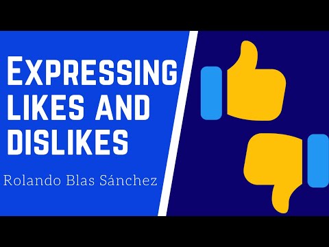 Expressing likes and dislikes.