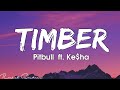 Pitbull Timber Lyrics Ft Ke Ha
