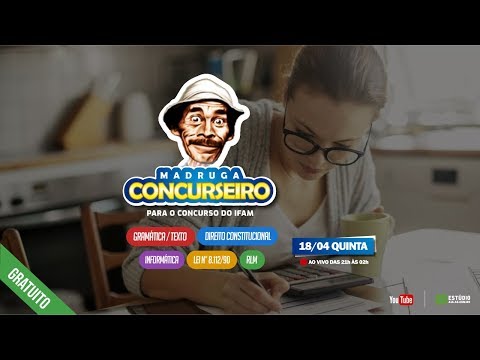 Madruga Concurseiro: Concurso IFAM (Revisão Final)