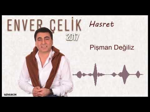 Enver Çelik -  Pişman Değiliz   [Official Audio Güvercin Müzik ©2017]