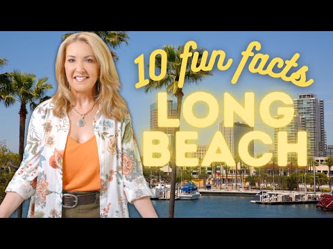 10 Must-Know Facts About Long Beach, California