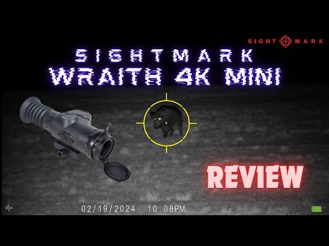 Sightmark Wraith 4k Mini Scope Review | Cutting-Edge Optics for Day/Night Time Shooting