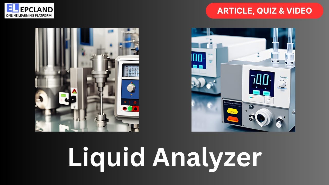 Liquid Analyzer: Instrumentation & Control Topic II Quiz II #EPCLand