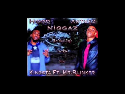 MrBlinker x Kingsta - HoodNiggaz Anthem [Prod. By StatuzBeatz]