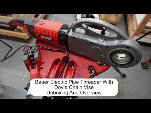Bauer Elektrischer Rohrgewindeschneider mit Doyle-Kettenschraubstock – Auspacken und Übersicht