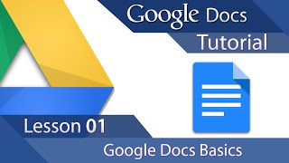 Google Docs - Tutorial 01 - Learn the Basics