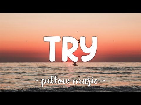 Try - Pink (Lyrics) 🎵