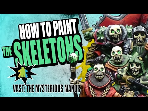 How to paint the Skeletons from Vast: The Mysterious Manor