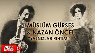 Müslüm Gürses &amp; Nazan Öncel - Yalnızlar Rıhtımı