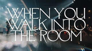 When You Walk Into The Room (Spontaneous) [Live] - Bethel Music, Jenn Johnson, David Funk