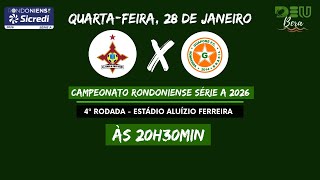 Genus x Guaporé  (COM IMAGENS) - 4ª Rodada do Campeonato Rondoniense 2026 - 28/01/2026