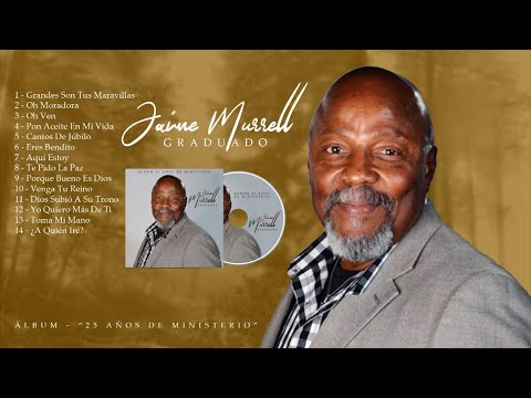 Álbum 25 Años De Ministerio - Jaime Murrell #Alabanza #Adoracion #AlbumCompleto #JaimeMurrell