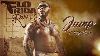 Flo Rida - Jump (feat. Nelly Furtado) [Official Audio]