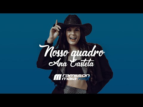 Ana Castela - Nosso Quadro (Ramilson Maia Remix)