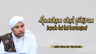 Download lagu USE OUR MIND FOR BENEFICIAL THINGS | HABIB JAMAL BIN TOHA BA'AGIL mp3