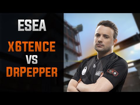 x6tence vs DrPepper | Qualifier ESEA Advanced