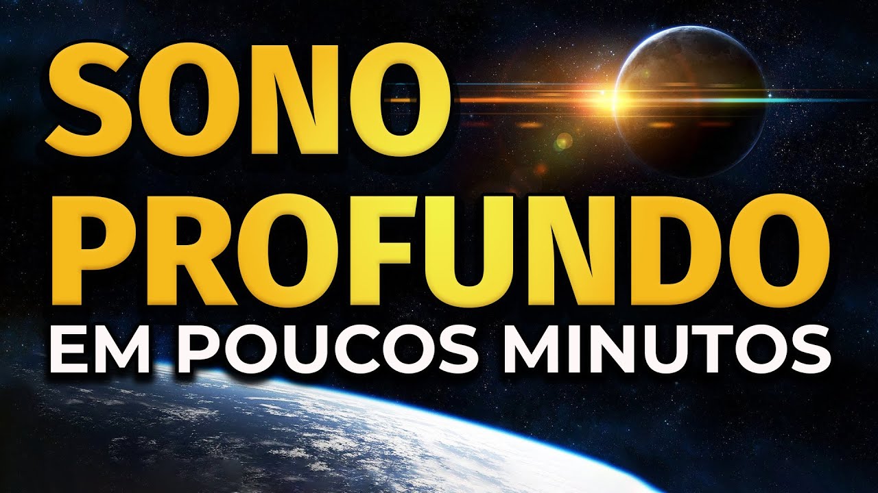 SONO PROFUNDO | MEDITAÇÃO PARA ADORMECER EM POUCOS MINUTOS