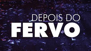 Depois do Fervo - Documentário LGBT