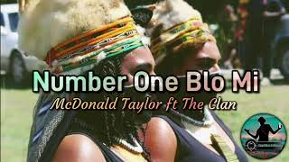 Number One Blo Mi - McDonald Taylor ft The Clan (P