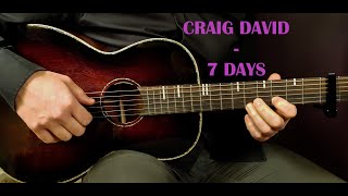 How to play CRAIG DAVID - 7 DAYS Acoustic Guitar Lesson - Tutorial