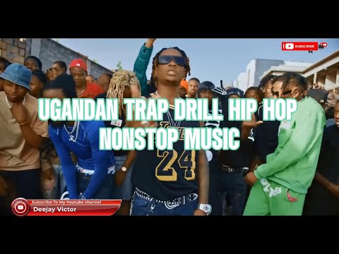 Ugandan Trap Drill Hip Hop Non Stop Mix Music - Deejay Victor