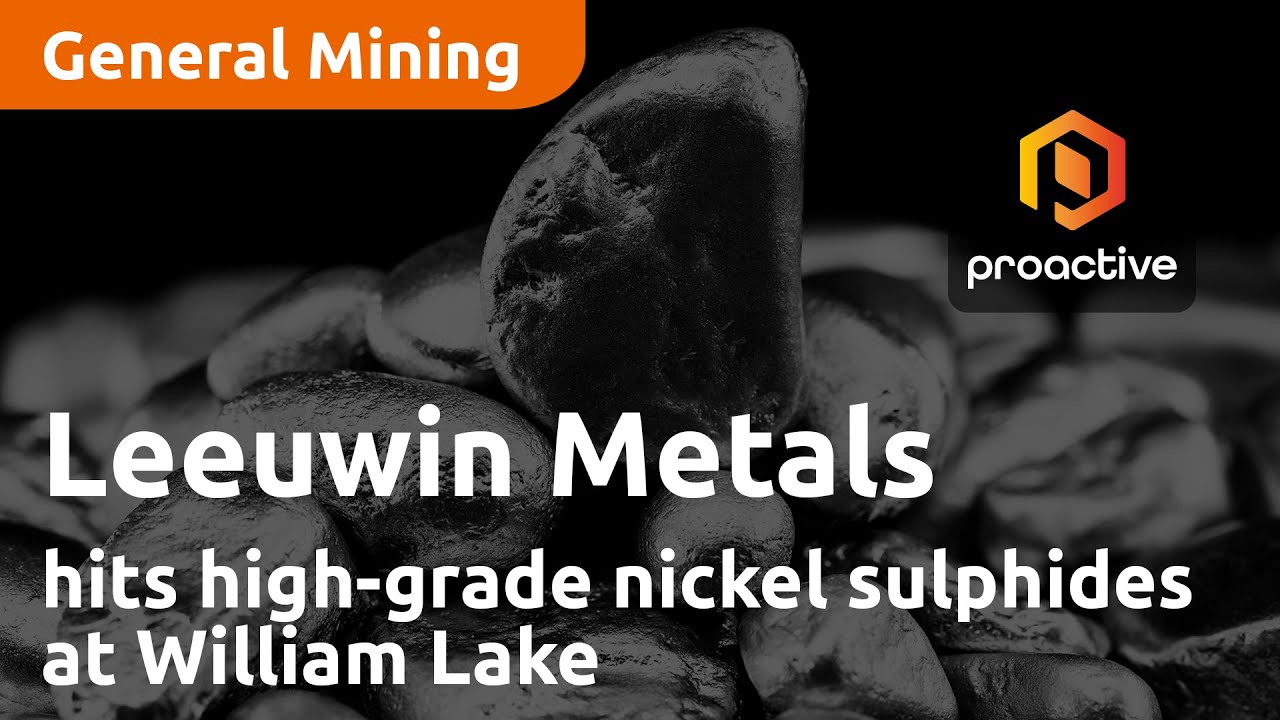 Leeuwin Metals hits high-grade nickel sulphides at William Lake