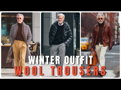 20 Winter Outfit Ideas for Older Men Featuring Wool Trousers - men's fashion