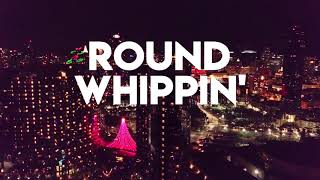 A Chal - Round Whippin' (Lyric Video)