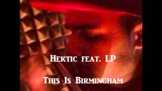 Hektic feat. LP - This Is Birmingham